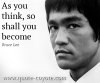 Bruce-Lee-Quotes-As-you-think-so-shall-you-become.jpg Bruce-Lee-Quotes-As-you-think-so-shall-you-become.jpg