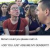 dont assume the gender.jpg