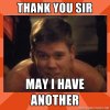 thank-you-sir-may-i-have-another.jpg